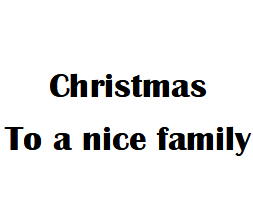 X-Mas $2 Card To A Nice Family